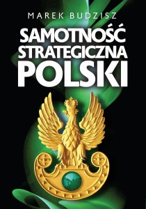 SAMOTNOŚĆ STRATEGICZNA POLSKI