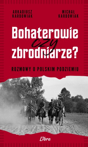 okladka_Bohaterowie czy zbrodniarze.jpg